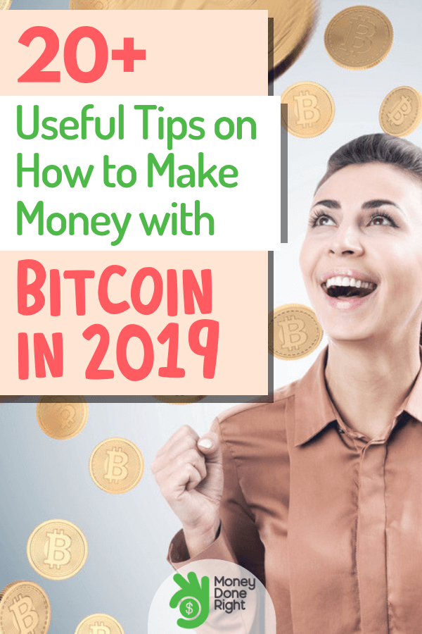 21 Great Ways To Make Money With Bitcoin In 2019 - 