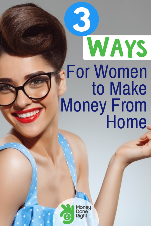 Top 7 Ways For Women To Make Money From Home - 