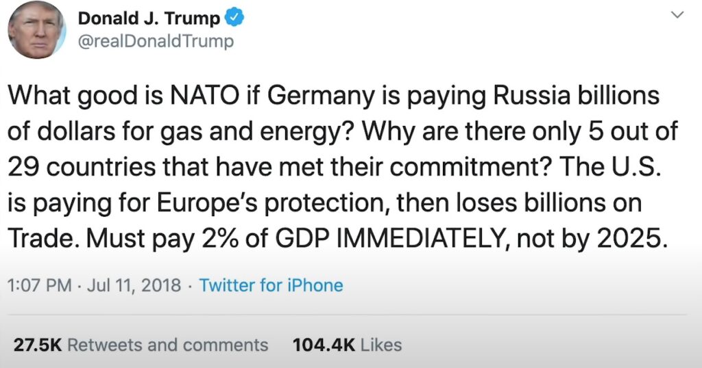 What good is NATO if Germany is paying Russia billions of dollars for gas and energy? Why are there only 5 out of 29 countries that have met their commitment? The U.S. is paying for Europe’s protection, then loses billions on Trade. Must pay 2% of GDP IMMEDIATELY, not by 2025.